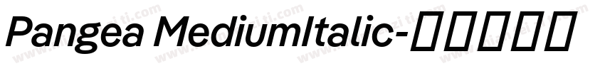 Pangea MediumItalic字体转换